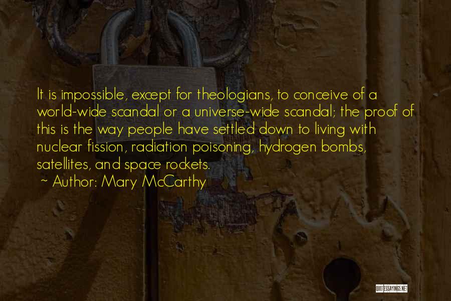 Nuclear Fission Quotes By Mary McCarthy
