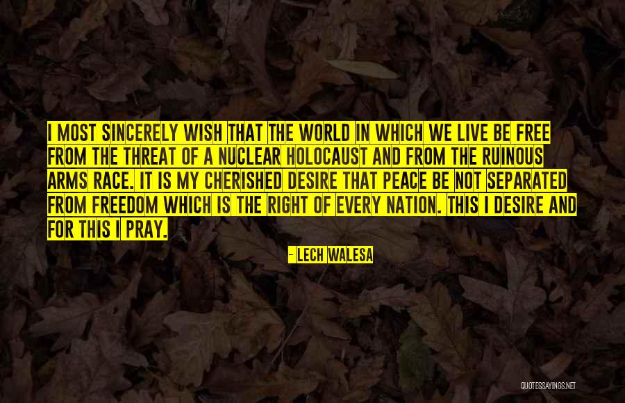 Nuclear Free World Quotes By Lech Walesa Nuclear Free World Quotes By Lech Walesa