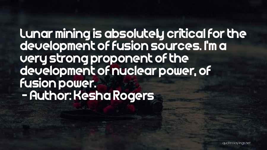 Nuclear Fusion Quotes By Kesha Rogers