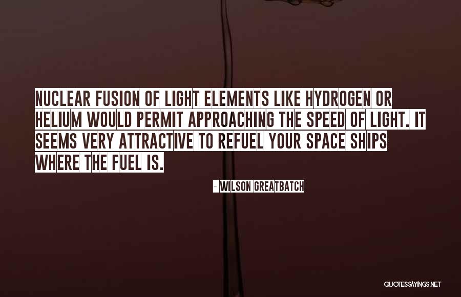 Nuclear Fusion Quotes By Wilson Greatbatch