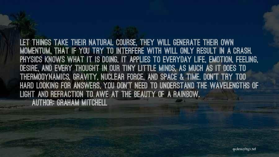 Nuclear Physics Quotes By Graham Mitchell