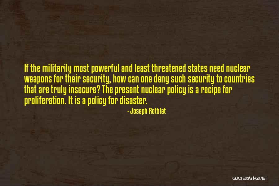 Nuclear Policy Quotes By Joseph Rotblat Nuclear Policy Quotes By Joseph Rotblat
