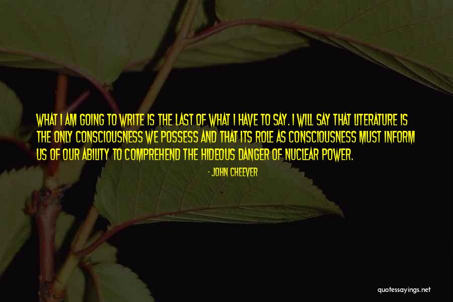 Nuclear Power Danger Quotes By John Cheever Nuclear Power Danger Quotes By John Cheever