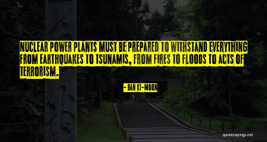 Nuclear Power Plants Quotes By Ban Ki-moon