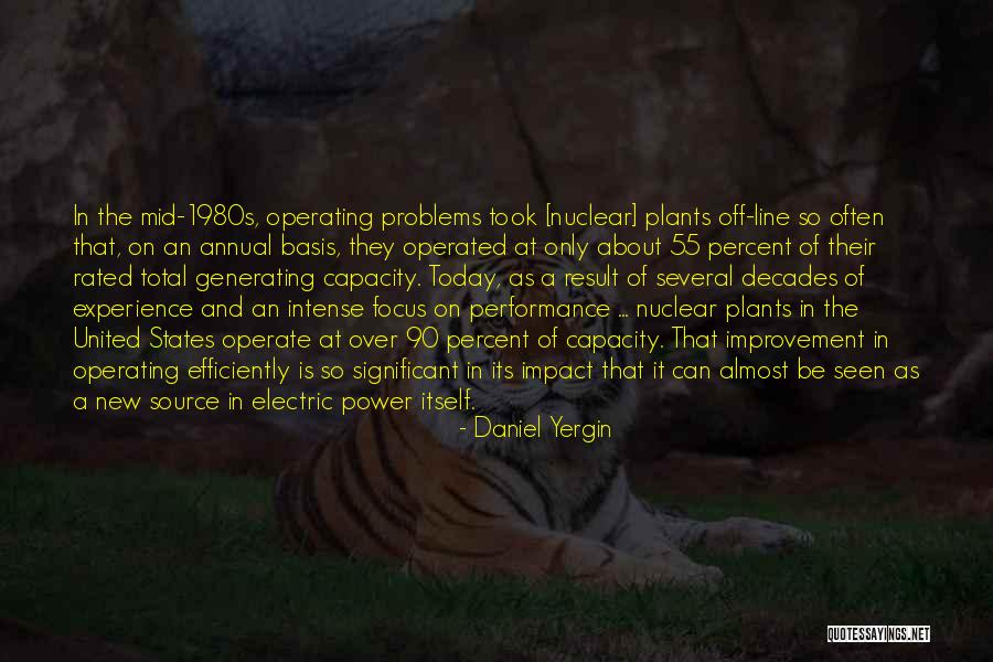 Nuclear Power Plants Quotes By Daniel Yergin