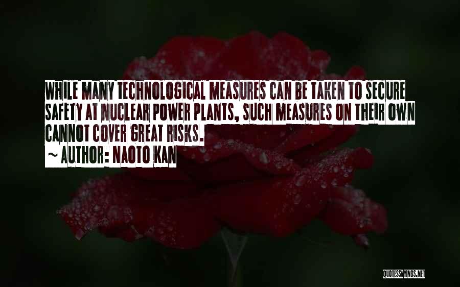 Nuclear Power Plants Quotes By Naoto Kan