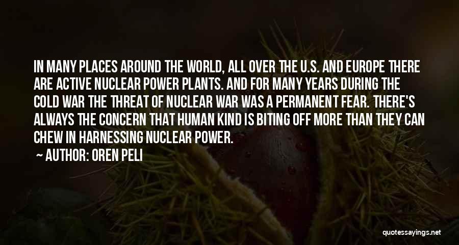 Nuclear Power Plants Quotes By Oren Peli