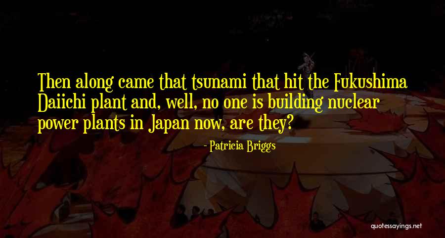 Nuclear Power Plants Quotes By Patricia Briggs Nuclear Power Plants Quotes By Patricia Briggs