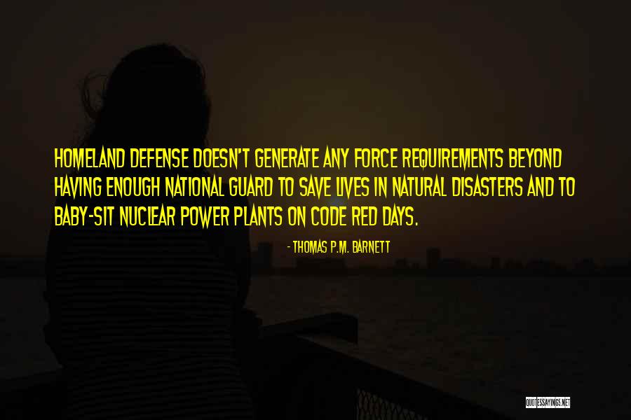 Nuclear Power Plants Quotes By Thomas P.M. Barnett