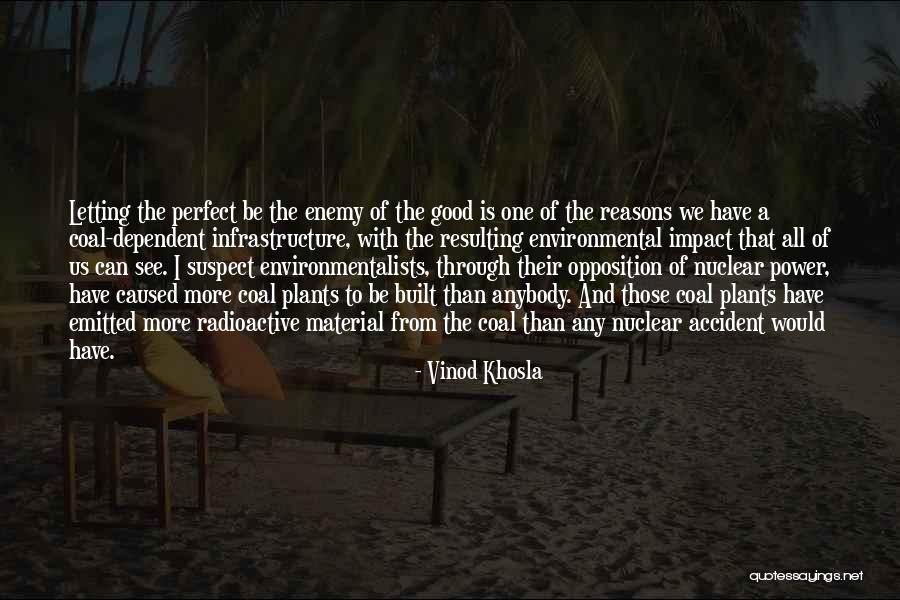 Nuclear Power Plants Quotes By Vinod Khosla