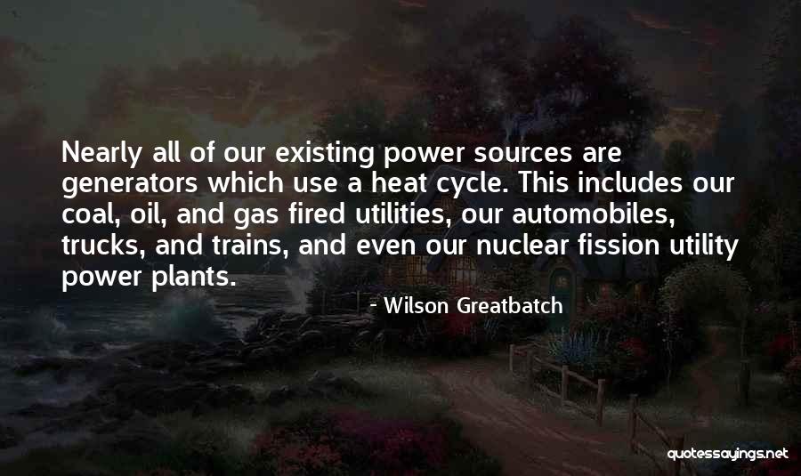 Nuclear Power Plants Quotes By Wilson Greatbatch