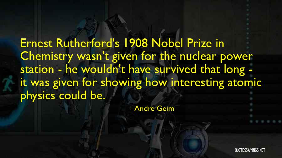 Nuclear Power Quotes By Andre Geim Nuclear Power Quotes By Andre Geim