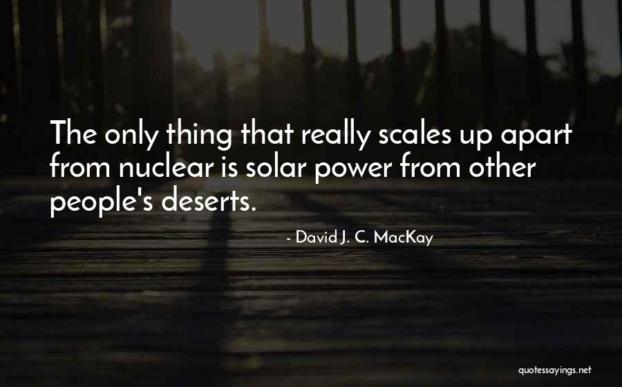 Nuclear Power Quotes By David J. C. MacKay Nuclear Power Quotes By David J. C. MacKay