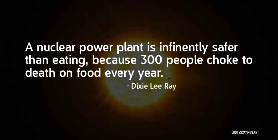 Nuclear Power Quotes By Dixie Lee Ray Nuclear Power Quotes By Dixie Lee Ray