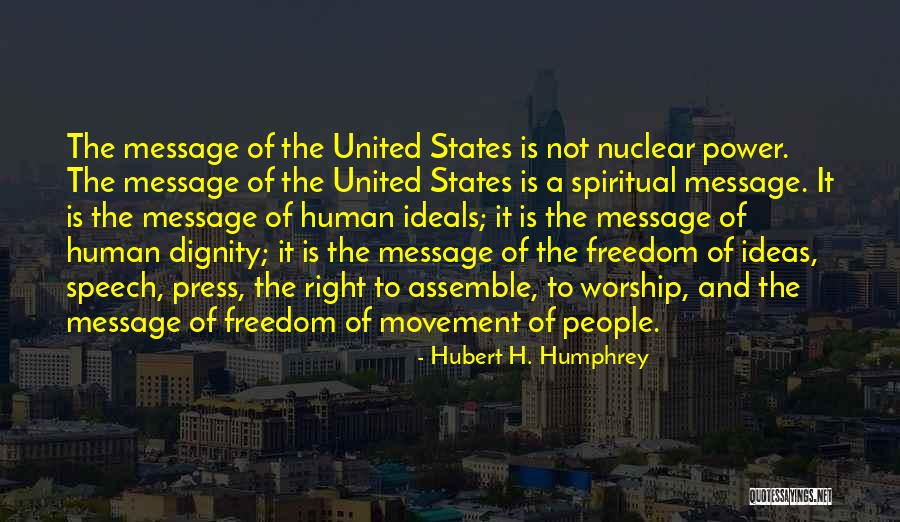 Nuclear Power Quotes By Hubert H. Humphrey Nuclear Power Quotes By Hubert H. Humphrey