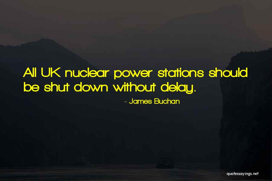 Nuclear Power Quotes By James Buchan Nuclear Power Quotes By James Buchan