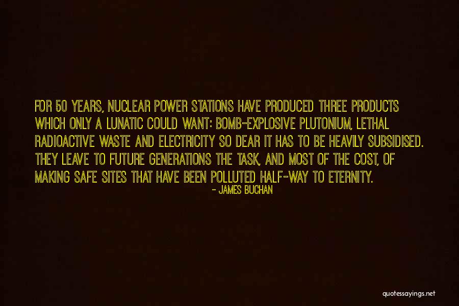 Nuclear Power Quotes By James Buchan Nuclear Power Quotes By James Buchan