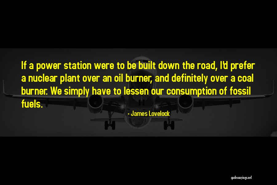 Nuclear Power Quotes By James Lovelock Nuclear Power Quotes By James Lovelock
