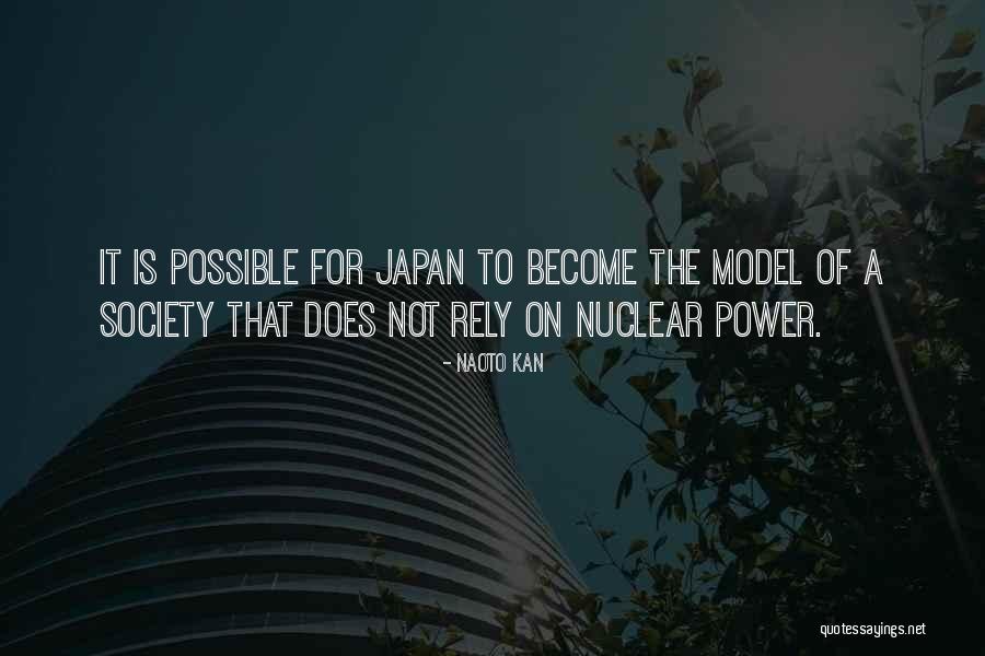 Nuclear Power Quotes By Naoto Kan Nuclear Power Quotes By Naoto Kan