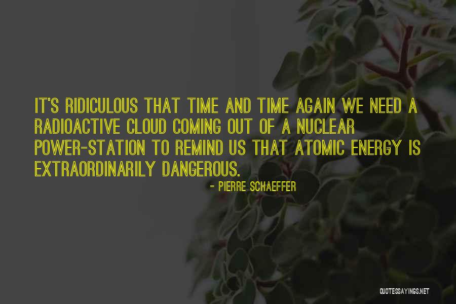 Nuclear Power Quotes By Pierre Schaeffer Nuclear Power Quotes By Pierre Schaeffer