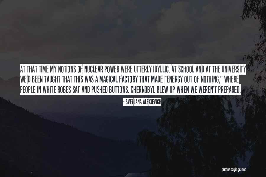 Nuclear Power Quotes By Svetlana Alexievich Nuclear Power Quotes By Svetlana Alexievich