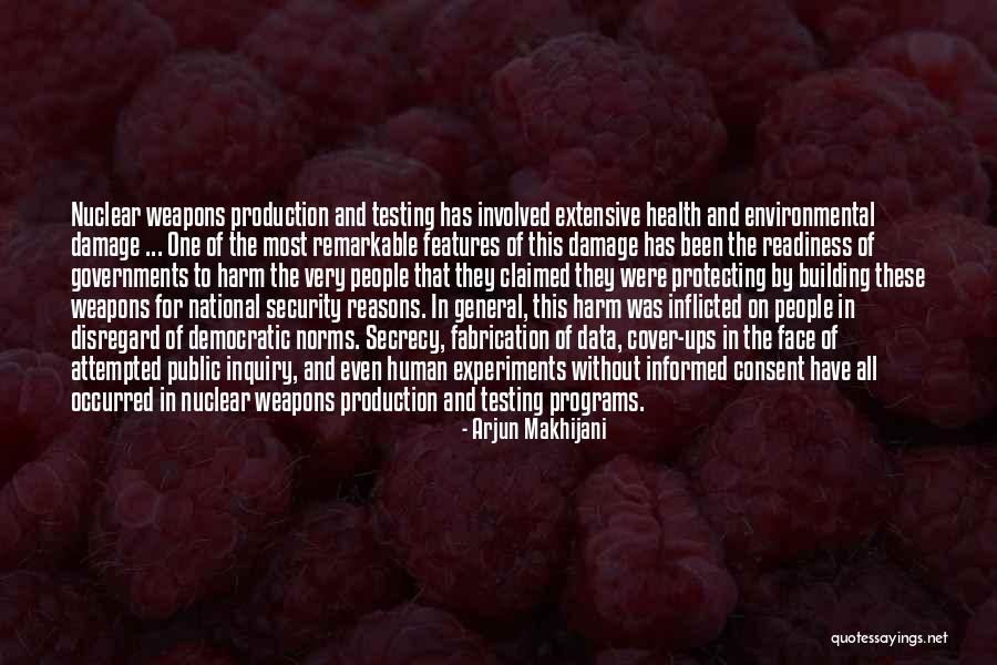 Nuclear Programs Quotes By Arjun Makhijani Nuclear Programs Quotes By Arjun Makhijani