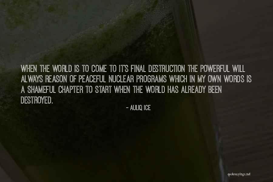 Nuclear Programs Quotes By Auliq Ice Nuclear Programs Quotes By Auliq Ice