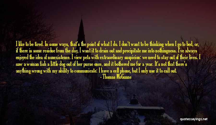 Nuclear Proliferation Brainy Quotes By Thomas McGuane Nuclear Proliferation Brainy Quotes By Thomas McGuane