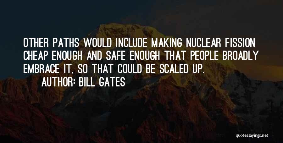 Nuclear Quotes By Bill Gates