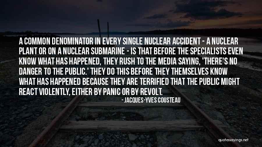 Nuclear Submarine Quotes By Jacques-Yves Cousteau Nuclear Submarine Quotes By Jacques-Yves Cousteau