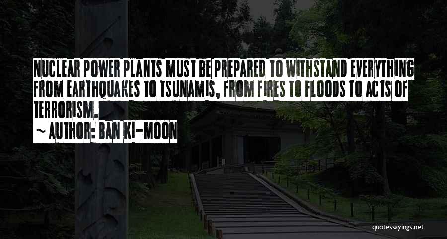 Nuclear Terrorism Quotes By Ban Ki-moon