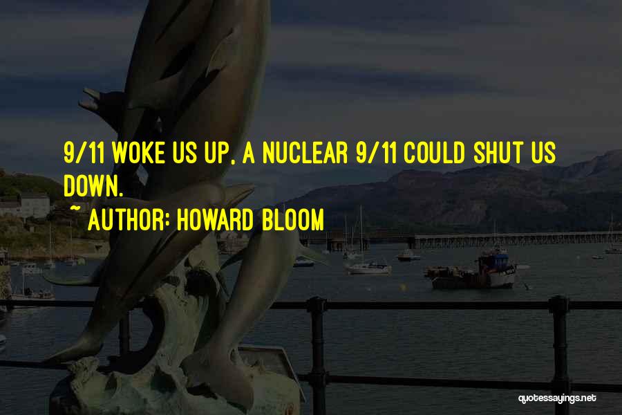 Nuclear Terrorism Quotes By Howard Bloom