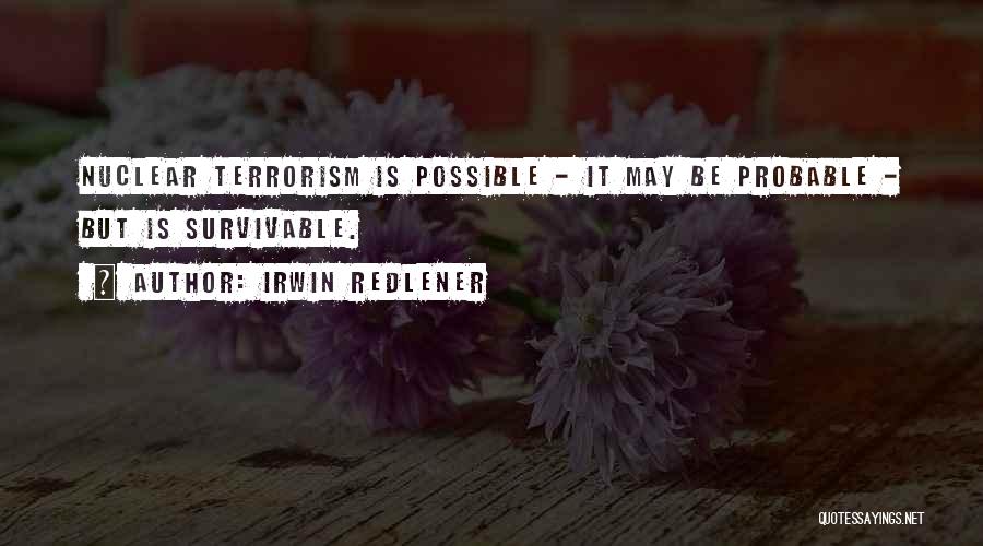 Nuclear Terrorism Quotes By Irwin Redlener