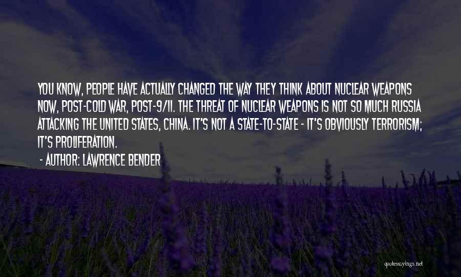 Nuclear Terrorism Quotes By Lawrence Bender