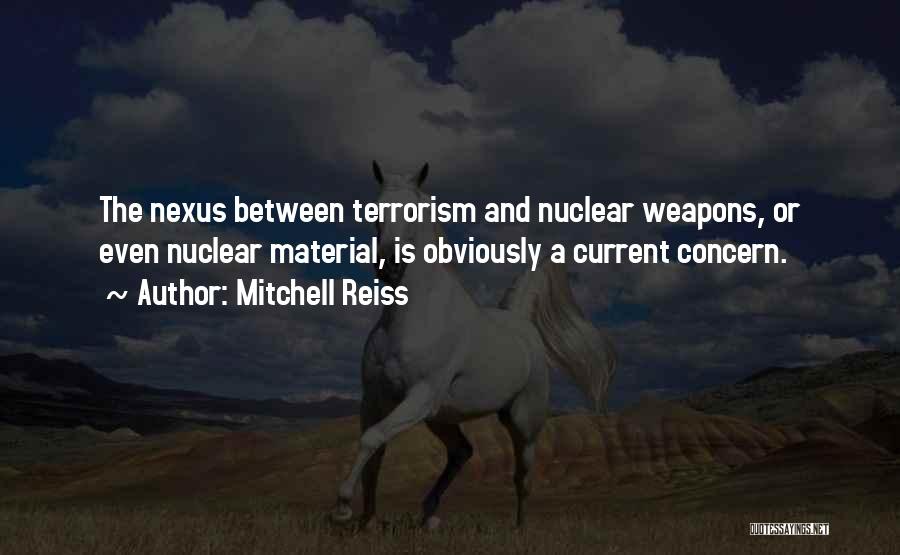 Nuclear Terrorism Quotes By Mitchell Reiss