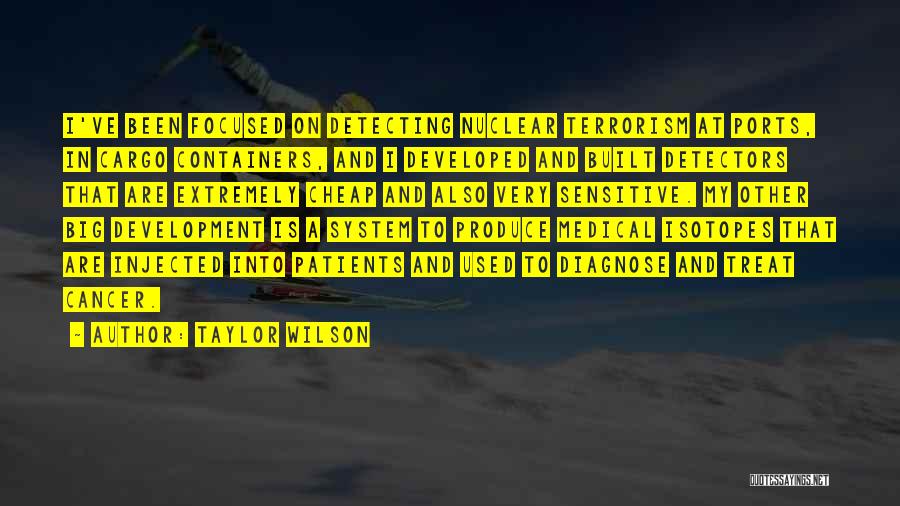 Nuclear Terrorism Quotes By Taylor Wilson