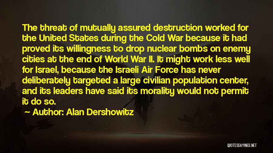 Nuclear War Quotes By Alan Dershowitz