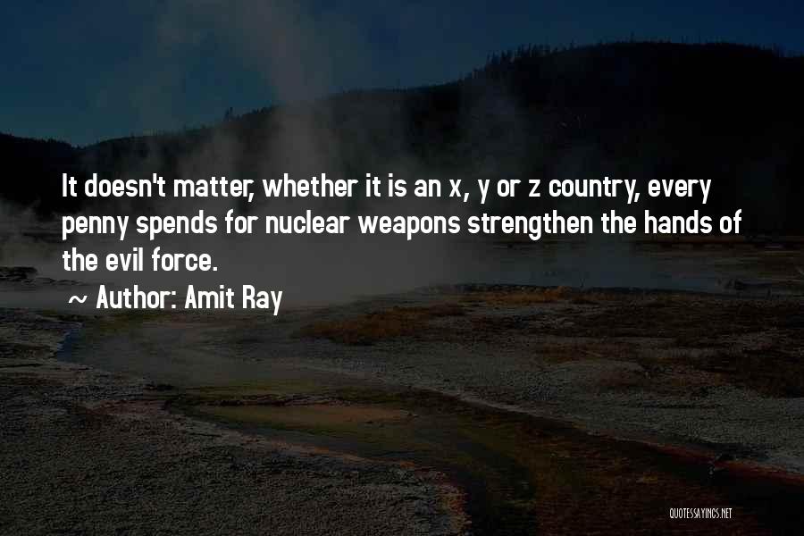 Nuclear War Quotes By Amit Ray