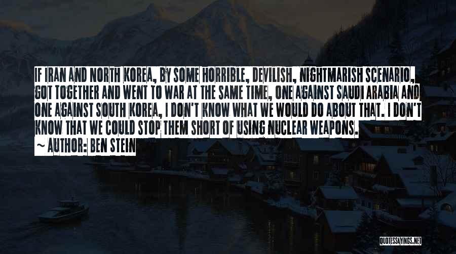 Nuclear War Quotes By Ben Stein