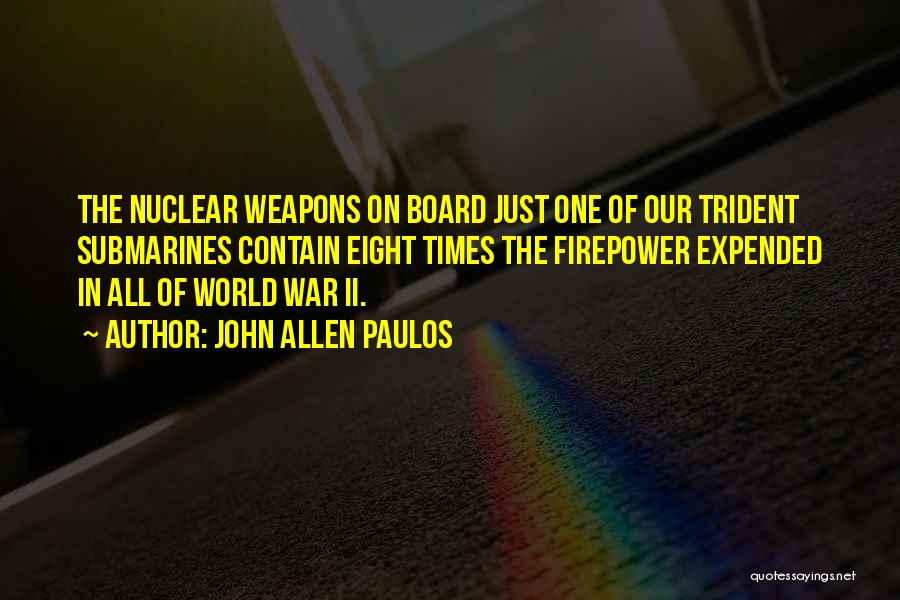 Nuclear War Quotes By John Allen Paulos