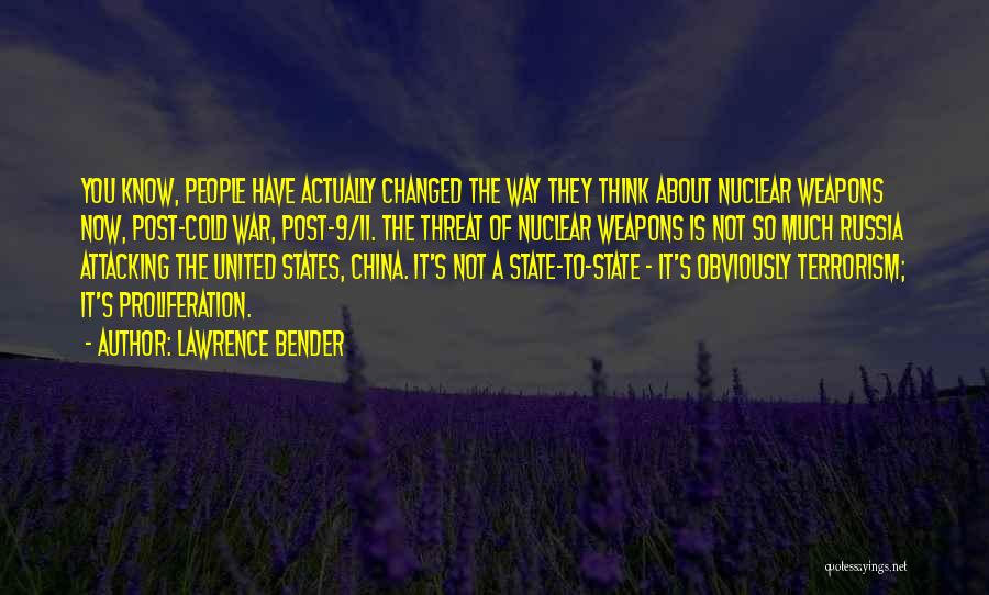 Nuclear War Quotes By Lawrence Bender