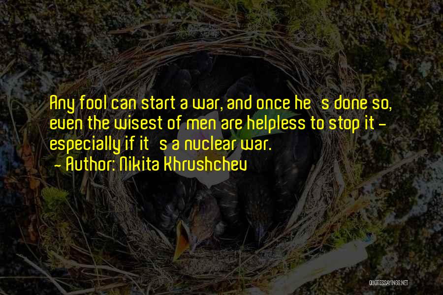 Nuclear War Quotes By Nikita Khrushchev