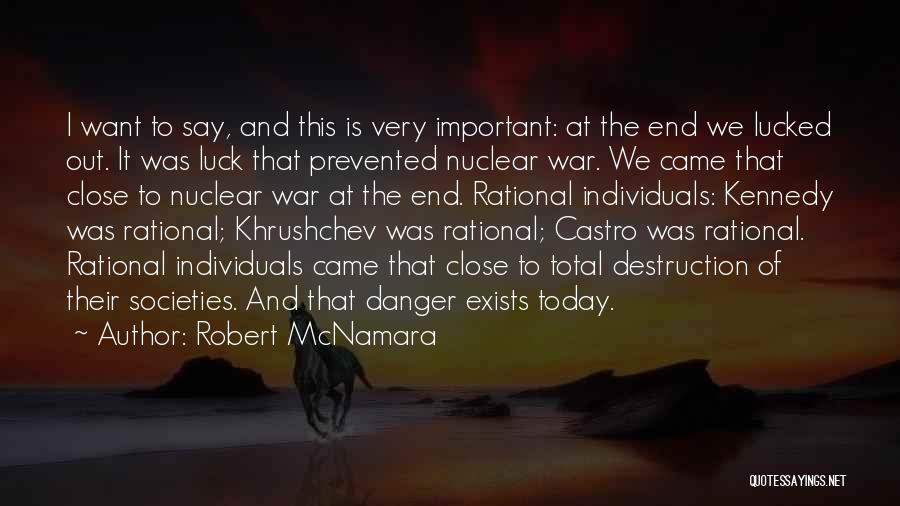 Nuclear War Quotes By Robert McNamara