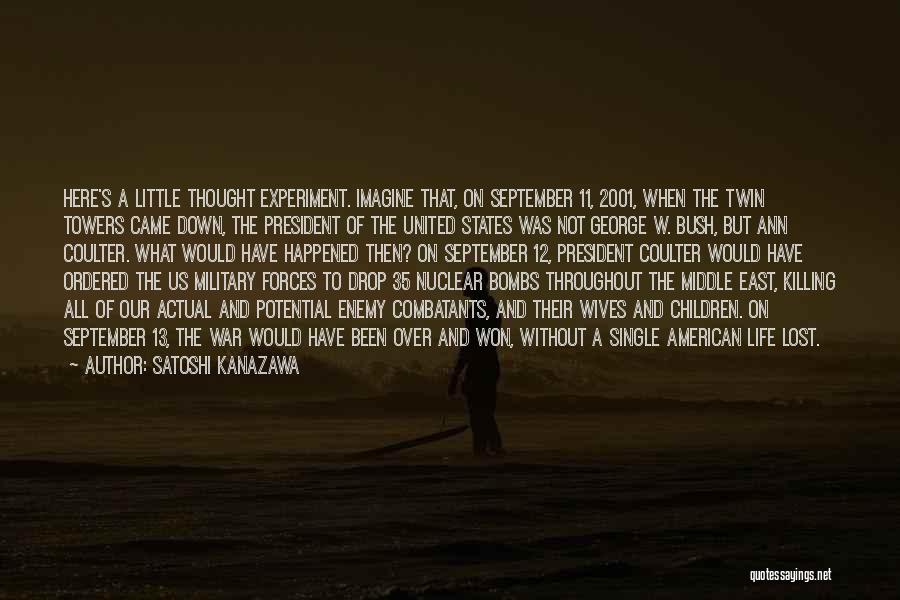 Nuclear War Quotes By Satoshi Kanazawa