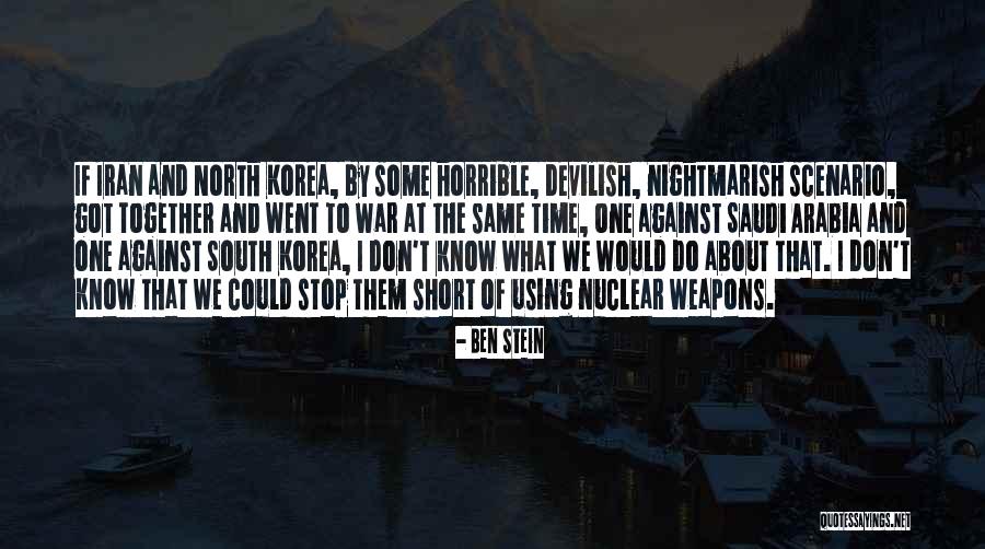 Nuclear War Short Quotes By Ben Stein Nuclear War Short Quotes By Ben Stein