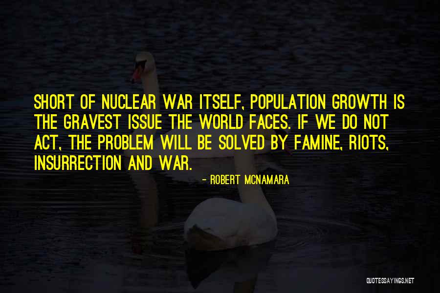 Nuclear War Short Quotes By Robert McNamara Nuclear War Short Quotes By Robert McNamara