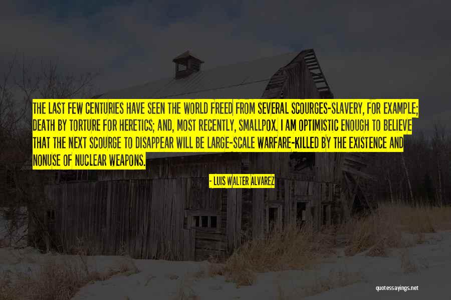 Nuclear Warfare Quotes By Luis Walter Alvarez Nuclear Warfare Quotes By Luis Walter Alvarez
