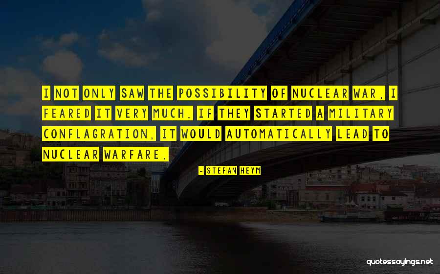 Nuclear Warfare Quotes By Stefan Heym