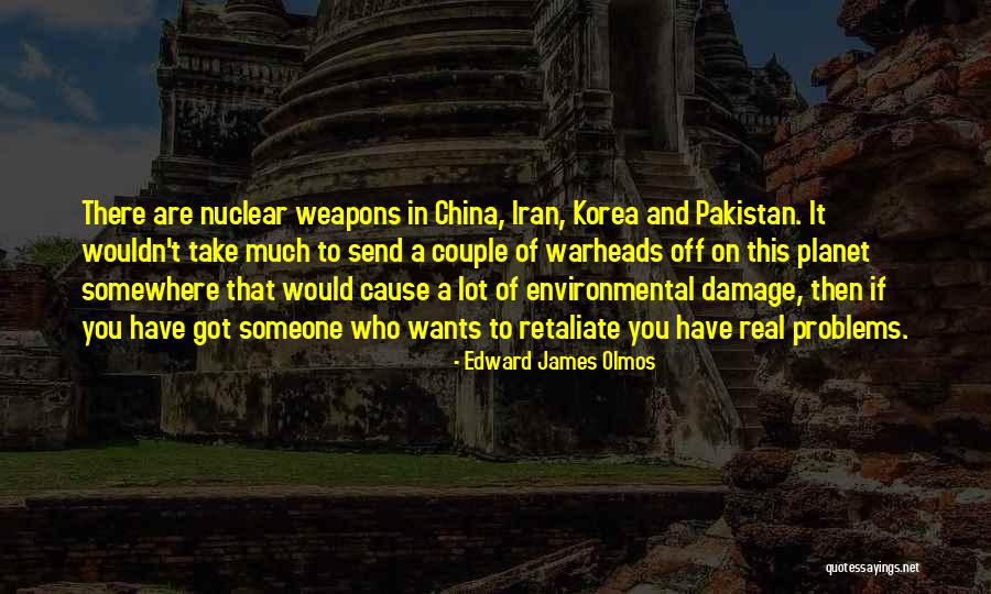 Nuclear Warheads Quotes By Edward James Olmos Nuclear Warheads Quotes By Edward James Olmos