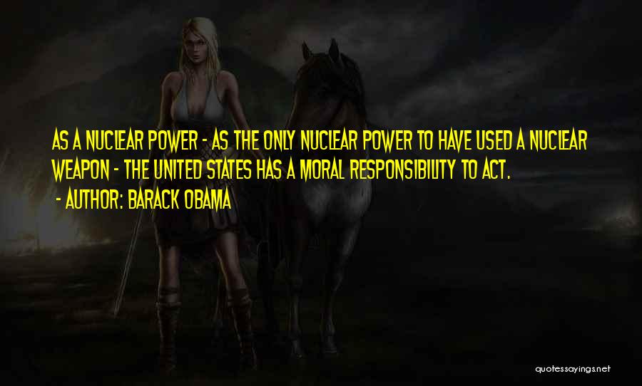 Nuclear Weapon Quotes By Barack Obama